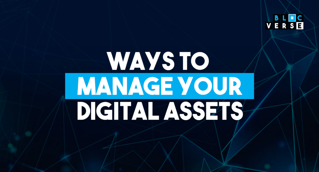 Ways to Manage Your Digital Assets